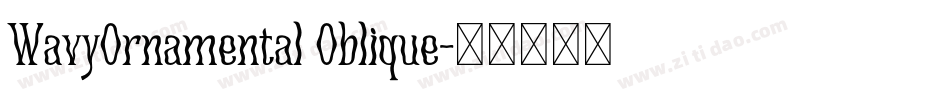 WavyOrnamental Oblique字体转换